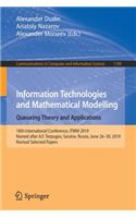 Information Technologies and Mathematical Modelling. Queueing Theory and Applications: 18th International Conference, Itmm 2019, Named After A.F. Terpugov, Saratov, Russia, June 26-30, 2019, Revised Selected Papers