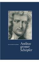 Antlitze Grosser Schöpfer