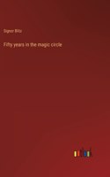 Fifty years in the magic circle