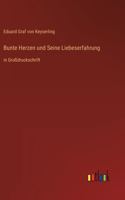 Bunte Herzen und Seine Liebeserfahrung