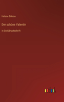 Der schöne Valentin