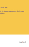 On the Hygienic Management of Infants and Children