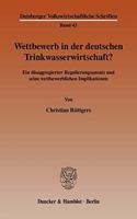 Wettbewerb in Der Deutschen Trinkwasserwirtschaft?
