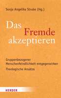 Das Fremde Akzeptieren