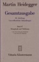 Martin Heidegger, Metaphysik Und Nihilismus. 1. Die Uberwindung Der Metaphysik (1938/39) 2. Das Wesen Des Nihilismus (1946-48)