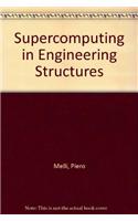 Supercomputing in Engineering Structures
