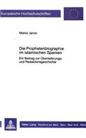 Die Prophetenbiographie Im Islamischen Spanien