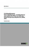 Gründungsbezogene Rahmenbedingungen - die Betrachtung einer politischen Pflicht mit Hilfe des Global Entrepreneurship Monitor (GEM) 2005