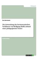 Die Anwendung des hermeneutischen Verfahrens von Wolfgang Klafki anhand eines pädagogischen Textes