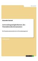 Anwendungsmöglichkeiten des Transaktionskostenansatzes