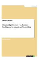 Einsatzmöglichkeiten von Business Intelligence im operativen Controlling