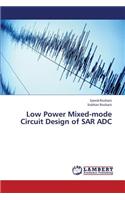 Low Power Mixed-Mode Circuit Design of Sar Adc