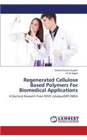 Regenerated Cellulose Based Polymers For Biomedical Applications