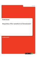 Biopolitics. Wie natürlich ist Demokratie?