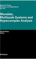 Wavelets, Multiscale Systems and Hypercomplex Analysis