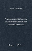 Vertrauensanknupfung Im Internationalen Privat- Und Zivilverfahrensrecht