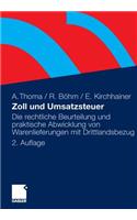 Zoll Und Umsatzsteuer: Die Rechtliche Beurteilung Und Praktische Abwicklung Von Warenlieferungen Mit Drittlandsbezug