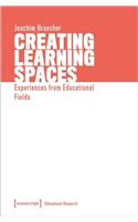 Creating Learning Spaces – Experiences from Educational Fields: Experiences from Educational Fields
