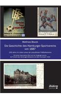 Geschichte des Hamburger Sportvereins von 1887. 125 Jahre im Leben eines der populärsten Fußballvereine. Mit einem besonderen Blick auf die Vorgängervereine, die Frühzeit des Hamburger Ballsports und das Fusionsjahr 1919