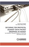 Securing Fsr Protocol Against Data Packet Dropping in Manet