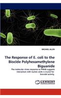 The Response of E. Coli to the Biocide Polyhexamethylene Biguanide