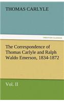 The Correspondence of Thomas Carlyle and Ralph Waldo Emerson, 1834-1872, Vol II.: (English)