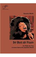 Blues der Frauen: Zur Rolle der Frau in einem Genre der populären Musik