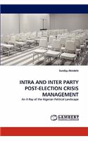 Intra and Inter Party Post-Election Crisis Management