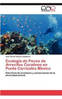 Ecología de Peces de Arrecifes Coralinos en Punta Carrizales México
