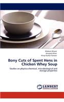 Bony Cuts of Spent Hens in Chicken Whey Soup