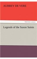 Legends of the Saxon Saints