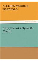 Sixty Years with Plymouth Church
