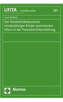 Der Personlichkeitsschutz Minderjahriger Kinder Prominenter Eltern in Der Presseberichterstattung