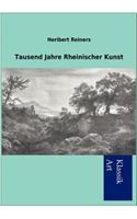 Tausend Jahre Rheinischer Kunst: (German)