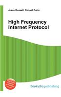 High Frequency Internet Protocol