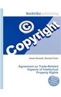 Agreement on Trade-Related Aspects of Intellectual Property Rights