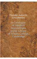 A Catalogue of Sanskrit Manuscripts in the Library of Trinity College, Cambridge