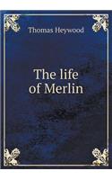 The life of Merlin