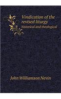 Vindication of the revised liturgy historical and theological