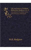 Life and letters of William Ballantyne Hodgson, LL. D Late professor of economic science in the University of Edinburgh
