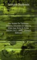 Les Ventes De Tableaux, Dessins, Estambes Et Objects D'Art Aux Xviie Et Xviiie Siecles (1611-1800) . (French Edition)