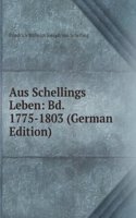 Aus Schellings Leben: Bd. 1775-1803 (German Edition)