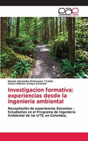 Investigacion formativa: experiencias desde la ingenieria ambiental