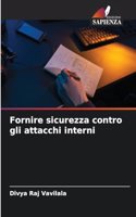 Fornire sicurezza contro gli attacchi interni