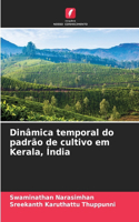 Dinâmica temporal do padrão de cultivo em Kerala, Índia