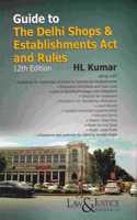 Guide to The Delhi Shops & Establishments Act and Rules 12th Edition