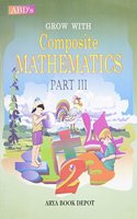 Grow With Composite Matematics Part Iii