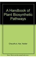 A Handbook of Plant Biosynthetic Pathways