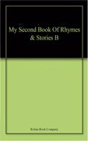 My Second Book Of Rhymes & Stories B