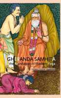 Gheranda Samhita the foundation of Modern Yoga